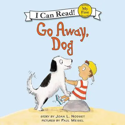 Go Away, Dog Audibook, by Joan L. Nodset