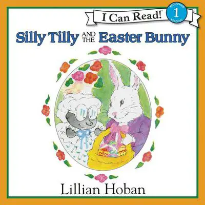 Silly Tilly and the Easter Bunny Audibook, by Lillian Hoban