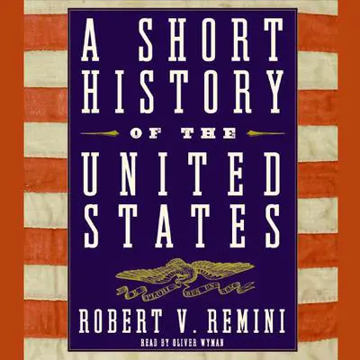 A Short History of the United States Audibook, by Robert V. Remini