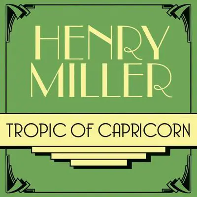 Tropic of Capricorn Audibook, by Henry Miller