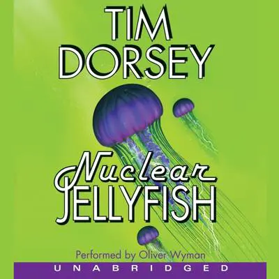 Nuclear Jellyfish Audibook, by Tim Dorsey