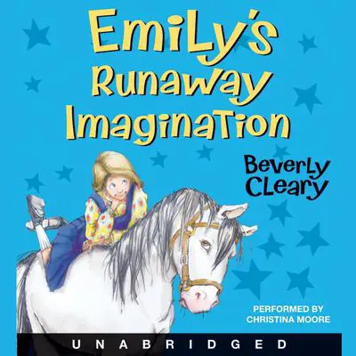 Emily's Runaway Imagination Audibook, by Beverly Cleary