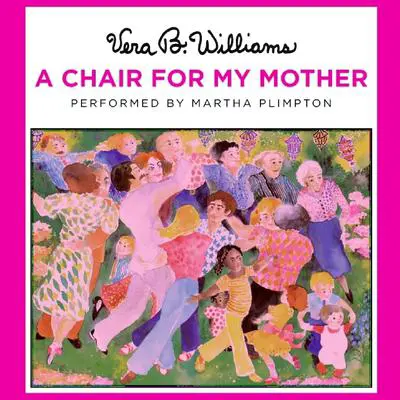 A Chair for My Mother Audibook, by Vera B. Williams