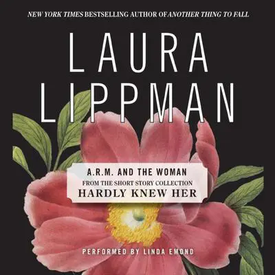 ARM and the Woman Audibook, by Laura Lippman