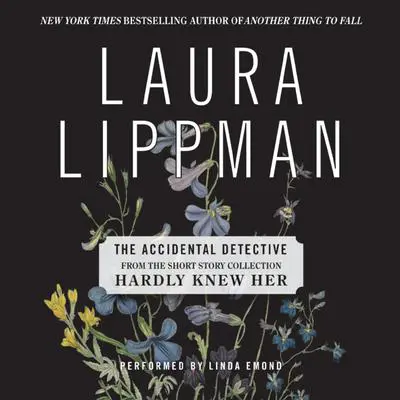 The Accidental Detective Audibook, by Laura Lippman