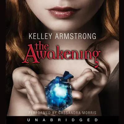 The Awakening Audibook, by Kelley Armstrong