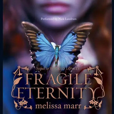 Fragile Eternity Audibook, by Melissa Marr