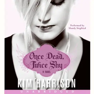 Once Dead, Twice Shy Audibook, by Kim Harrison