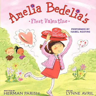 Amelia Bedelia's First Valentine Audibook, by Herman Parish