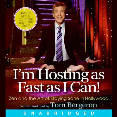 I'm Hosting as Fast as I Can! Audibook, by Tom Bergeron