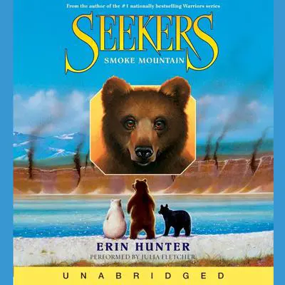Seekers #3: Smoke Mountain Audibook, by Erin Hunter