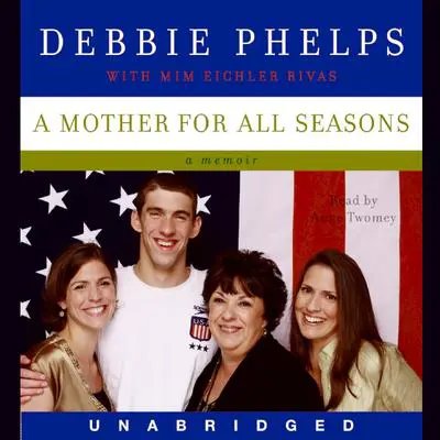 A Mother for All Seasons Audibook, by Debbie Phelps