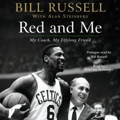 Red and Me: A Great Coach, A Life-Long Friend Audibook, by Bill Russell