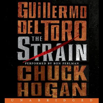 The Strain: Book One of The Strain Trilogy Audibook, by Guillermo del Toro