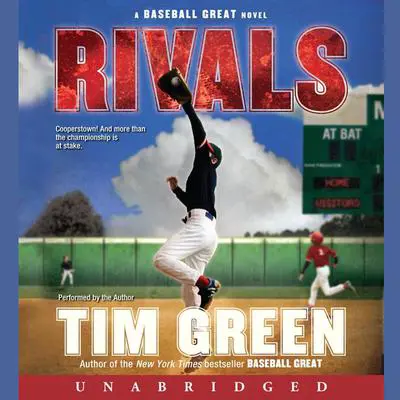 Rivals: A Baseball Great Novel Audibook, by Tim Green