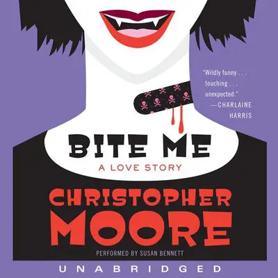 Bite Me: A Love Story Audibook, by Christopher Moore