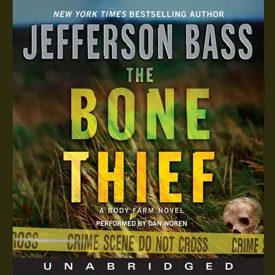 The Bone Thief: A Body Farm Novel Audibook, by Jefferson Bass