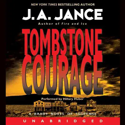 Tombstone Courage Audibook, by J. A. Jance