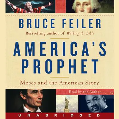 America's Prophet: Moses and the American Story Audibook, by Bruce Feiler