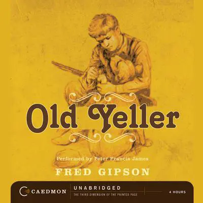 Old Yeller Audibook, by Fred Gipson