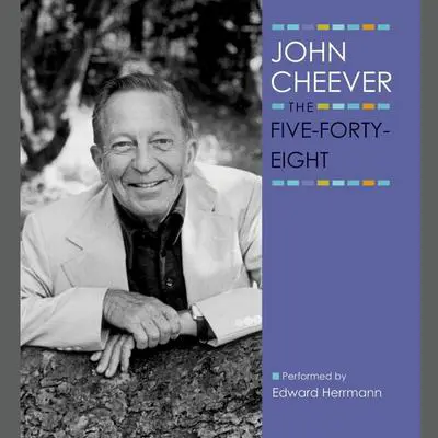 The Five-Forty-Eight Audibook, by John Cheever