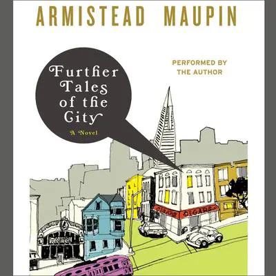 Further Tales of the City Audibook, by Armistead Maupin