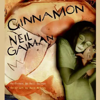 Cinnamon Audibook, by Neil Gaiman