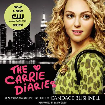 The Carrie Diaries Audibook, by Candace Bushnell