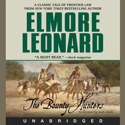 The Bounty Hunters Audibook, by Elmore Leonard