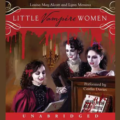Little Vampire Women Audibook, by Lynn Messina