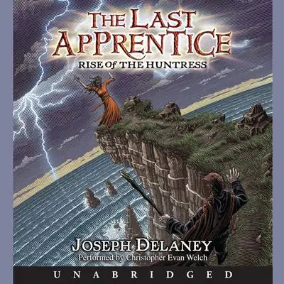 The Last Apprentice: Rise of the Huntress (Book 7) Audibook, by Joseph Delaney