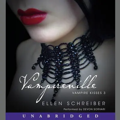 Vampire Kisses 3: Vampireville Audibook, by Ellen Schreiber