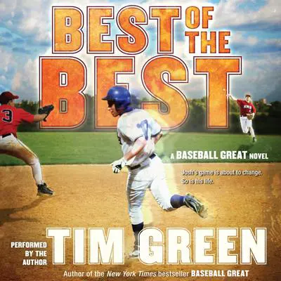 Best of the Best: A Baseball Great Novel Audibook, by Tim Green