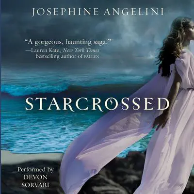 Starcrossed Audibook, by Josephine Angelini