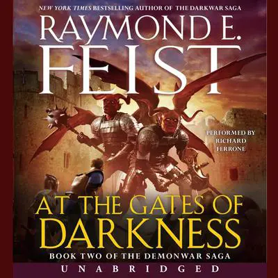 At the Gates of Darkness: Book Two of the Demonwar Saga Audibook, by Raymond E. Feist