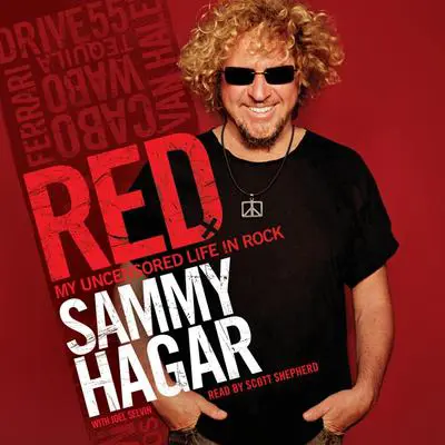 Red: My Uncensored Life in Rock Audibook, by Sammy Hagar