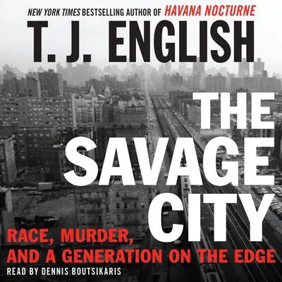 The Savage City Audibook, by T. J. English