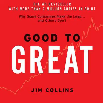Good to Great: Why Some Companies Make the Leap...And Other's Don't Audibook, by Jim Collins