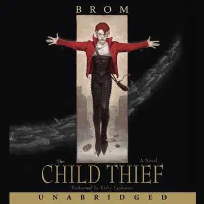 The Child Thief Audibook, by Brom