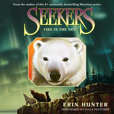 Seekers #5: Fire in the Sky Audibook, by Erin Hunter