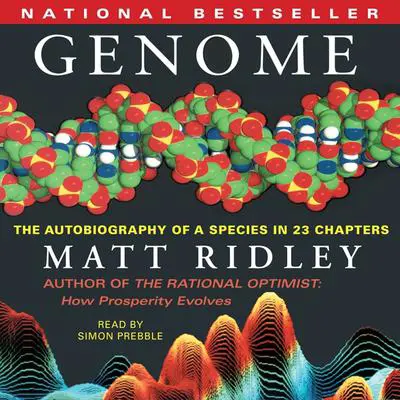 Genome: The Autobiography of a Species In 23 Chapters Audibook, by Matt Ridley