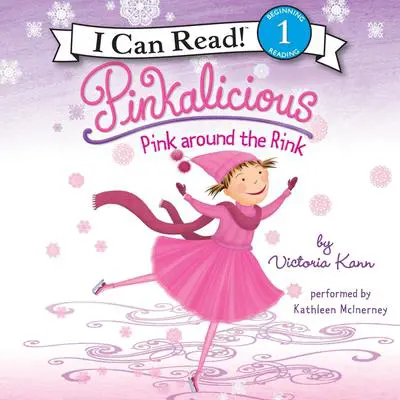 Pinkalicious: Pink around the Rink Audibook, by Victoria Kann