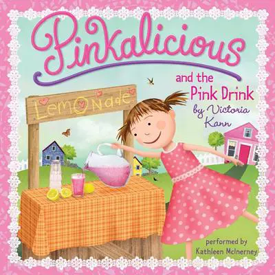 Pinkalicious and the Pink Drink Audibook, by Victoria Kann