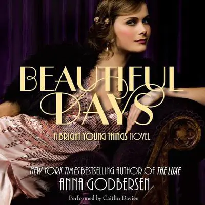 Beautiful Days Audibook, by Anna Godbersen