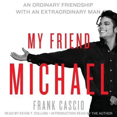 My Friend Michael: An Ordinary Friendship with an Extraordinary Man Audibook, by Frank Cascio