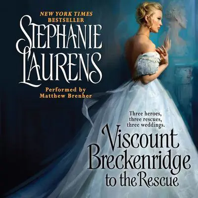 Viscount Breckenridge to the Rescue: A Cynster Novel Audibook, by Stephanie Laurens