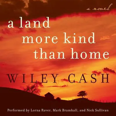 A Land More Kind Than Home Audibook, by Wiley Cash