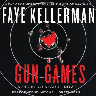 Gun Games: A Decker/Lazarus Novel Audibook, by Faye Kellerman