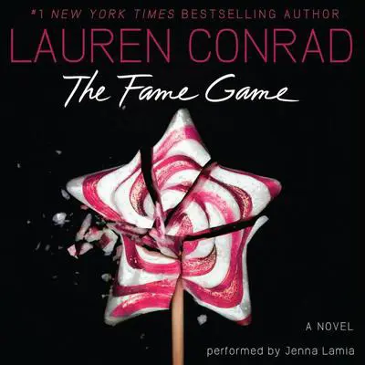 The Fame Game Audibook, by Lauren Conrad