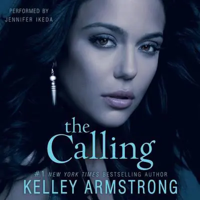 The Calling Audibook, by Kelley Armstrong